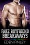 [Fake Boyfriend #2.5, 3.5, 4.50] • Fake Boyfriend Breakaways · A Short Story Collection